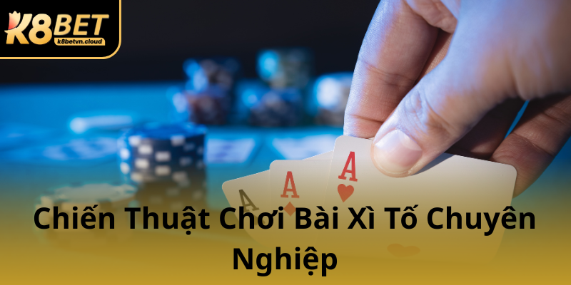 Chien Thuat Choi Bai Xi To Chuyen Nghiep0