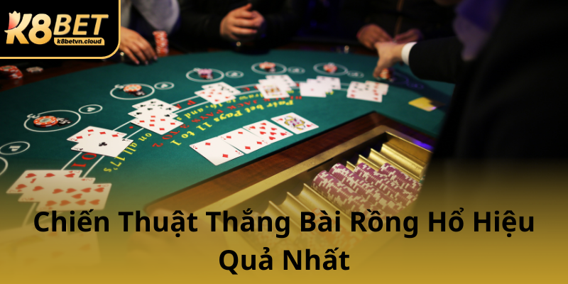 Khám Phá Game Bài Rồng Hổ K8BET - Bí Quyết Chiến Thắng Đầy Thú Vị và Hấp Dẫn 2 Chien Thuat Thang Bai Rong Ho Hieu Qua Nhat0