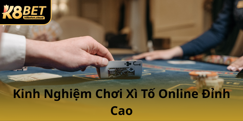 Kinh Nghiem Choi Xi To Online Dinh Cao0